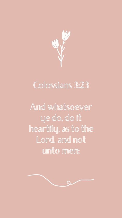 Col 3:23 Wallpaper, Colossians 3 17 Wallpaper, Collosians 3:23, Colossians 3 23 Wallpaper, 23 Wallpaper, Bible Journaling For Beginners, Colossians 3 23, Verse Wallpaper, Colossians 3