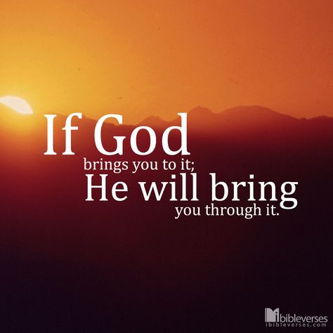 https://flic.kr/p/foFXAM | if-god-brings-you-to-it-he-will-bring-you-through-it_1024 | More at ibibleverses.com Faith Prayer, Friend Quotes, Favorite Bible Verses, Verse Quotes, Bible Inspiration, Bible Verses Quotes, Faith In God, Quotes About God, Faith Quotes