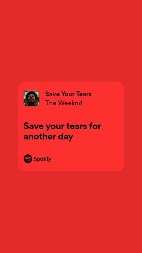 The Weeknd Music Quotes, Save Your Tears For Another Day, Save Your Tears The Weeknd, The Weeknd Quotes, Ariana Grande The Weeknd, Real Lyrics, Save Your Tears, Text Tattoo, Lyrics Wallpaper