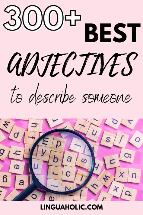 Discover the ultimate collection of over 300 adjectives to describe someone! Whether you're writing a character for your next novel, crafting a heartfelt letter, or just looking to expand your vocabulary, this article is your go-to guide. Dive into an extensive array of words from 'adventurous' to 'zealous,' each with definitions and examples to help you convey the exact nuance of personality traits and emotions #adjectives #english #vocabulary Cool Adjectives Words, Words To Describe People Personality, Positive Adjectives To Describe People, Beautiful Words To Describe Someone, Rare Words To Describe Someone, Words To Describe A Person, Words To Describe Personality, Describe Me In One Word, Adjectives To Describe Personality