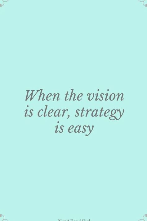 When the vision is clear strategy is easy:  When the vision is clear strategy is easy; Entrepreneur Quotes Digital Marketing Girl Boss Goal Setting; Content Marketing; Not A Bond Girl #notabondgirl #digitalmarketing #contentmarketing Interior Captions, Motivation For Business, Business Strategy Quotes, Storytelling Quotes, Strategy Quotes, Creation Quotes, Seo Quotes, Corporate Quotes, Digital Marketing Quotes