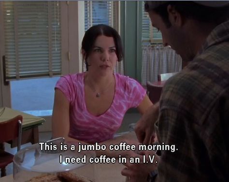 Coffee! Coffee! Coffee! — I need coffee in an I.V. — Lorelai Gilmore Lorelai Gilmore Quotes, Coffee Iv, Gilmore Quotes, Gilmore Girls Coffee, Lorelei Gilmore, Gilmore Girls Quotes, Team Logan, Gilmore Girls Fan, Gilmore Girl