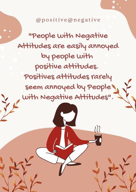 "People with Negative Attitudes are easily annoyed by people with positive attitudes. Positives attitudes rarely seem annoyed by People with Negative Attitudes". Easily Annoyed Quotes, Annoyed Quotes, Negative Attitude, Negative People, Feel Good Quotes, Positive And Negative, Positive Attitude, 365 Days, Self Improvement