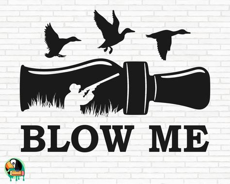 Blow Me Svg, Svg Stencils Free, Circuit T Shirt Designs, Duck Hunting Svg, Hunting Svg Free, Duck Hunting Silhouette, Duck Hunting Decals, Duck Hunting Decor, Hunting Crafts