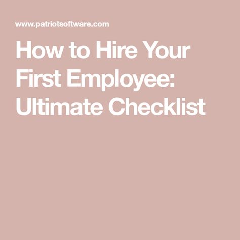 How to Hire Your First Employee: Ultimate Checklist Hiring Employees, Workers Compensation Insurance, Payroll Software, Employee Handbook, Tax Payment, Employment Law, Group Ideas, Business Tax, Hiring Process