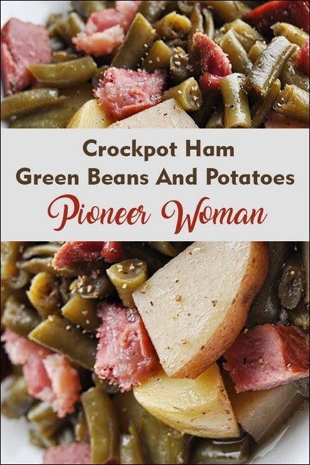 Crockpot Ham Green Beans And Potatoes Pioneer Woman Ham Green Beans Potatoes, Ham Green Beans And Potatoes, Beans And Potatoes Recipe, Crockpot Ham And Potatoes, Crockpot Ham And Beans, Ham And Green Beans, Crockpot Green Beans, Slow Cooker Green Beans, Beans And Potatoes