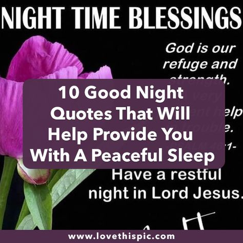 Night Time Quotes Inspiration, Good Night Verses Bible, Sleep Well Quotes Good Night, Sleep Well Quotes, Sleep Better Quotes, Cute Good Night Quotes, Sweet Good Night Messages, Good Nite, Good Night Blessings Quotes