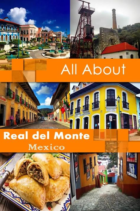 All About Real del Monte Mexico Real Del Monte, Travel, Mexico