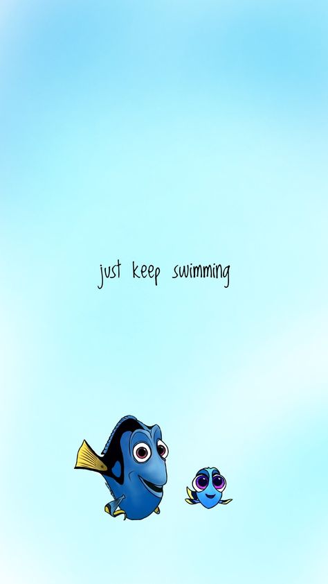 Just keep swimming in every phase of your life, motivation idea is from dorey a fish from the movie finding nemo. Her parents said no matter what , just keep swimming,  just keep swimming..... Just Keep Swimming Wallpaper Iphone, Keep Swimming Wallpaper, Just Keep Swimming Wallpaper, Swimming Wallpaper, Life Quotes Disney, Baby Dory, Cute Disney Quotes, Disney Movie Art, Quotes Lockscreen