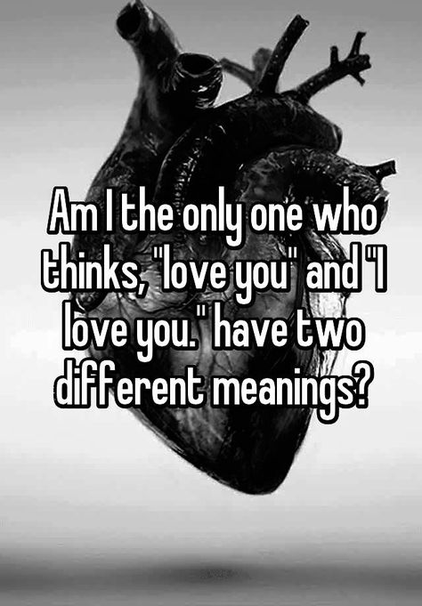 And I Love You, Am I The Only One, Whisper App, True Feelings, Whisper Confessions, I Like You, Deep Thought Quotes, Whisper Quotes, I Can Relate