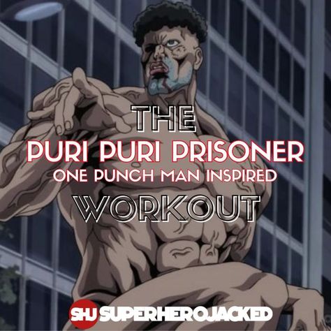 Puri Puri Prisoner Workout Prisoner Workout, Puri Puri Prisoner, One Punch Man Characters, Anime Workouts, Prison Workout, Puri Puri, Character Workouts, Most Popular Anime Characters, One Punch Man Workout