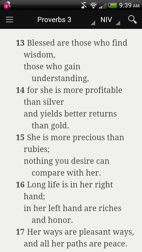 Proverbs 3:13-17 | 13 Blessed are those who find wisdom,     those who gain understanding, 14 for she is more profitable than silver     and yields better returns than gold. 15 She is more precious than rubies;     nothing you desire can compare with her. 16 Long life is in her right hand;     in her left hand are riches and honor. 17 Her ways are pleasant ways,     and all her paths are peace. Proverbs 3:13-15, She Is More Precious Than Rubies Quotes, She’s More Precious Than Rubies, Bible Verse She Is More Precious Than Rubies, Proverb 3:15 Tattoo, More Precious Than Rubies Tattoo, She Is More Precious Than Rubies Tattoo, Proverbs 3 15 Tattoo, She Is More Precious Than Rubies