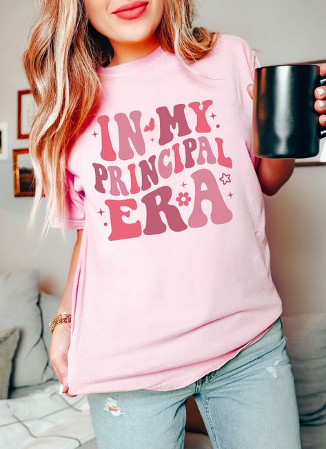 In My Principal Era Tshirt, New Principal Gift, Principal Shirt, Back To School, Principal Appreciation Gift, First Day Of School Shirt School Secretary Office, Principal Appreciation Gifts, New Principal, Gift First Day Of School, Principal Appreciation, Secretary Gifts, School Secretary, Admin Assistant, Principal Gifts