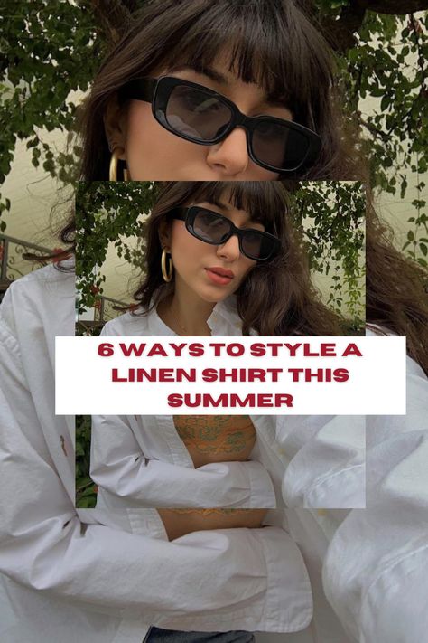 6 Ways to Style a Linen Shirt This Summer Styling A Linen Shirt, How To Style A Linen Shirt, Styling Linen Shirts Women, How To Style Linen Shirt Women, Linen Shirts Women Outfits Summer, Linen Button Down Shirt Women Outfit, Linen Button Down Shirt Women, Linen Shirts Women Outfits, Linen Shirt Outfit Women