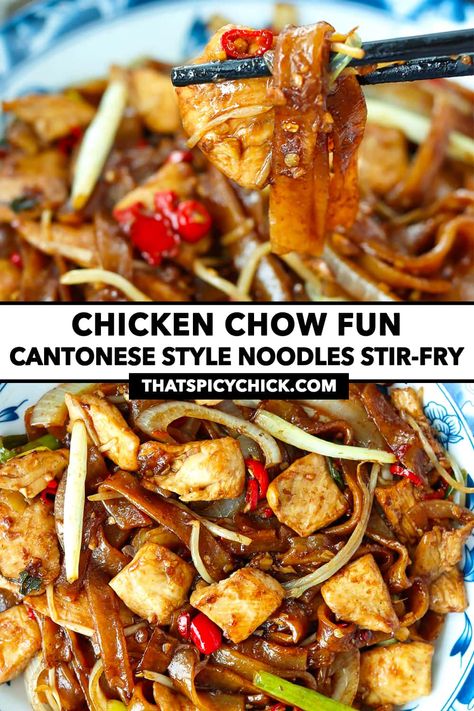 Chicken Chow Fun is quick and easy to make in under 30 minutes, and full of savory-sweet and spicy notes. Tender chicken pieces, chewy wide rice noodles, and crisp veggies get stir-fried with a delicious savory sauce with a hint of sweetness! #chowfun #hofun #chicken #noodles #stirfry #chinesefood #cantonese #easyrecipes #weeknight #asianfood #betterthantakeout | That Spicy Chick Chicken Chow Fun, Cantonese Noodles, Chow Fun Noodles, Wide Rice Noodles, Chow Fun Recipe, Chow Fun, Rice Noodles Stir Fry, Fry Noodles, Sweet Chili Chicken