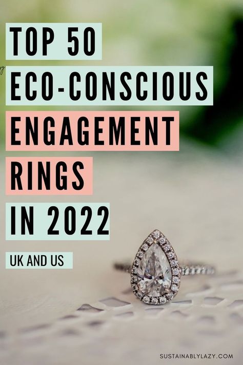 Top 50 eco-conscious engagement rings in 2022 in the UK and US. sustainablylazy.com Sustainable Engagement Rings, Uk Engagement Rings, Engagement Ring Instagram, Unconventional Engagement Rings, Ethical Engagement Ring, Sustainable Wedding, Recycled Gold, Top 50, Say Yes