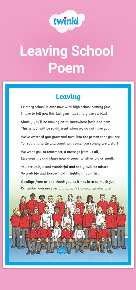 This beautifully written poem is perfect for use as an end of term gift for classes who are moving onto a new school. This inspirational poem for school leavers is a sweet and kind way to send your students off to their next class or school. Sign up to Twinkl to download and discover thousands more handy teaching resources! #school #schoolleavers #endofterm #teaching #teacher #teachingresources #twinkl #twinklresources #education #class #students #poem #poetry #teachingideas Farewell Poems For Students, Leaving Primary School Quotes, Last Day Of Primary School, Farewell Ideas For School, School Leavers Quotes, School Leavers Ideas, Graduation Primary School, Primary School Graduation Ideas, Poem For School Magazine