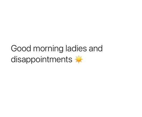 Sassy Morning Quotes, Good Morning Sassy Quotes, Bad Morning Quotes, Sassy Good Morning Quotes, Short Relatable Quotes, Morning Caption, Funny Bio Quotes, Funny Bio, Funny Words To Say