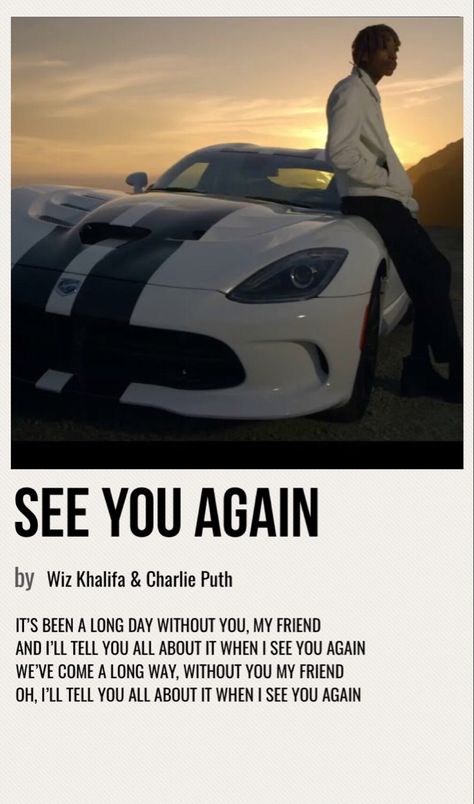 minimal poster of the song see you again by wiz khalifa & charlie puth See You Again Album Cover, See You Again Polaroid Poster, Wiz Khalifa See You Again, Charlie Puth See You Again, Wiz Khalifa Poster, See You Again Charlie Puth, See You Again Wallpaper, See You Again Song, Song Covers Aesthetic