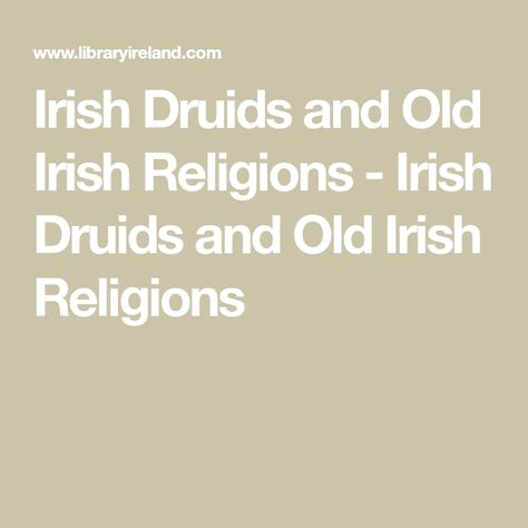 Irish Druid, Celtic Myth, Celtic Druids, Irish Culture, Old Irish, Irish Celtic, History