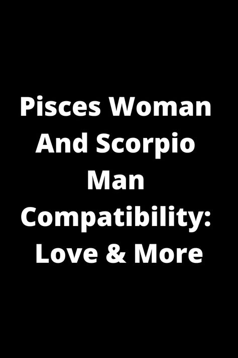 Explore the intricate compatibility between a Pisces woman and a Scorpio man in love and beyond. Uncover the dynamics, connections, and complexities that shape this unique astrological match. Discover how these water signs navigate emotions and intimacy together on a profound level. Whether you're seeking insight into a current relationship or considering a new one, learn what strengths and challenges may come with this deeply emotional pairing. Scorpio Male Pisces Female, Scorpio Men Pisces Women, Scorpio Men And Pisces Women, Scorpio Pisces Love, Scorpio Man Pisces Woman, Pisces X Scorpio Couple, Pisces And Scorpio Compatibility, Pisces Woman Scorpio Man, Scorpio Man In Love