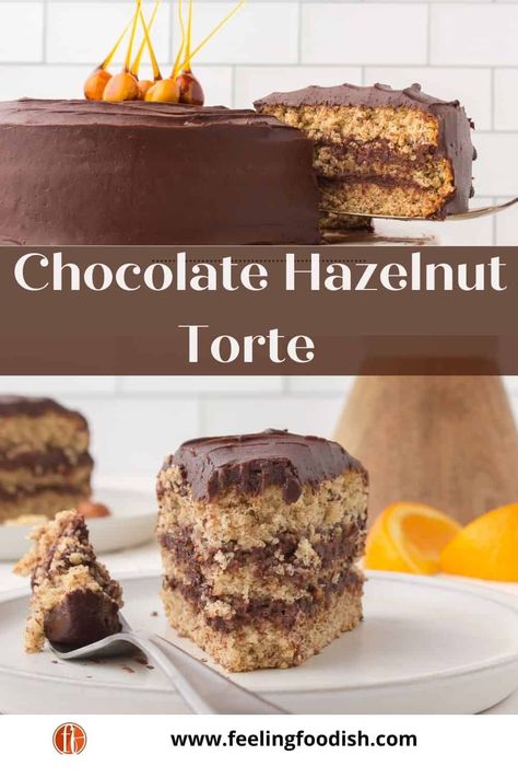 Hazelnut Torte Recipe, Hazelnut Frosting, Hazelnut Torte, Cake Form, Hazelnut Cake, Moist Cake, Fancy Desserts, Chocolate Filling, Chocolate Buttercream