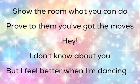 I feel better when I'm dancing Better When Im Dancing, Dance Quotes, I Think Of You, What You Can Do, Im Awesome, Feel Better, It Hurts, Me Quotes, Feelings