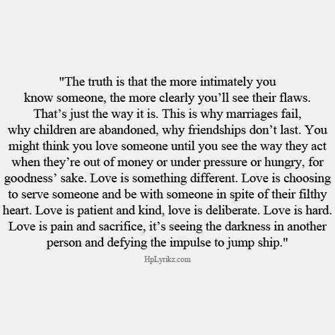 Loving someone isn't always easy but if you truly love them you will go through anything to keep the relationship. Many bail when things get tough and that isn't love. Quotes About Giving Love To Others, Always Being Put Down Quotes, When He Reassures You Quotes, Deep Marriage Quotes, Why Marriages Fail, Why Marriage, The Truth About Love, Marriage Quotes, A Poem