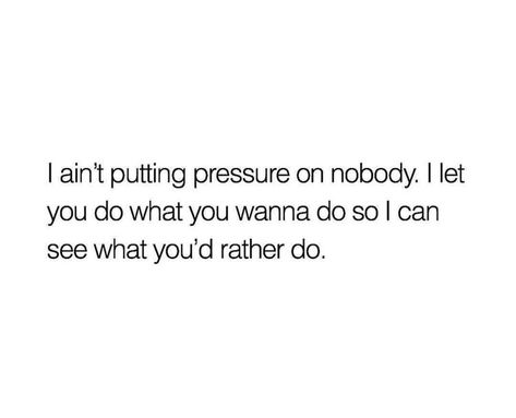 Check On Her Quotes, Rather Do Quotes, See What They Rather Do, Communicate Your Needs, Baddie Quotes, Real Talk Quotes, Deep Thought Quotes, Reality Quotes, Real Quotes