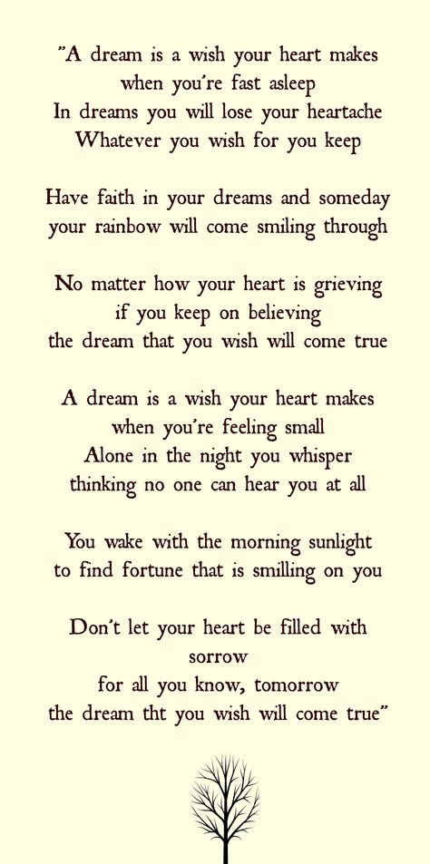 "A Dream Is A Wish Your Heart Makes" from Cinderella Cinderella A Dream Is A Wish, A Wish Is A Dream Your Heart Makes, Poem About Dreams In Life, Disney Poems Poetry, A Dream Is A Wish Your Heart Makes Quote, A Dream Is A Wish Your Heart Makes Wallpaper, Quotes From Cinderella, Cinderella Quotes Wallpaper, A Dream Is A Wish Your Heart Makes Tatoo