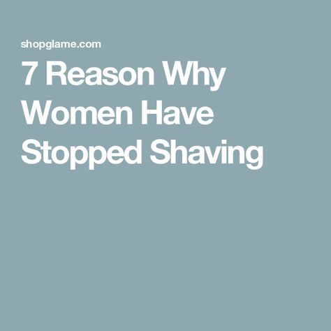 7 Reason Why Women Have Stopped Shaving Best Hair Removal Products, Target Hair Products, Curtain Styles, Ipl Laser, Razor Bumps, Hair Removal Methods, Fast Hairstyles, Long Run, Unwanted Hair