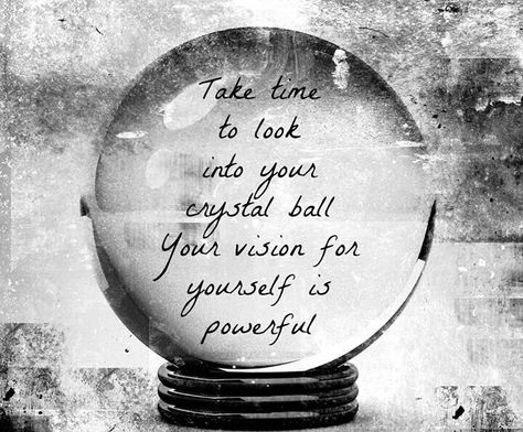 Crystal ball vision Pta Themes, Ball Quotes, Balls Quote, Wiccan Crafts, Crystal Wedding Dress, Magic Quotes, The Worst Witch, Crystal Magic, Love Me Quotes