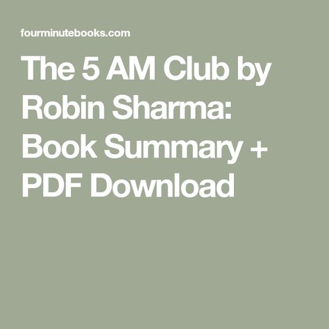 The 5 AM Club by Robin Sharma: Book Summary + PDF Download 5am Club Book Summary, 5 Am Club Book Summary, The 5 Am Club Summary, Five Am Club, Robin Sharma Quotes 5 Am Club, 5am Club Quotes, 5 Am Club Routine, 5am Club Routine, The 5 Am Club Book