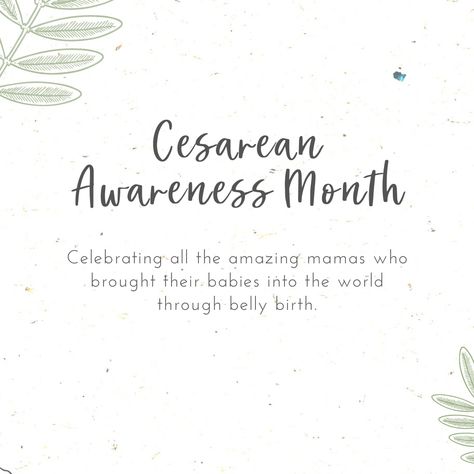 C Section Awareness Month, Caesarean Recovery, C Section Awareness Month Quotes, C Section Quotes, Caesarean Section Quotes, Gentle Cesarean Birth Plan, Csection Birth Affirmations, Another Month Not Pregnant Quotes, Pregnancy Massage