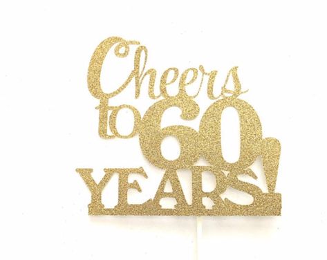 Cheers to 60 Years Cake Topper, Birthday topper, CHEERS TO 60 YEARS , Birthday Cake Decor, Anniversary Happy Bithday Cake Topper 60 Years Birthday Cake, Cheers To 60 Years Cake, 60 Years Birthday, Cheers To 60 Years, Birthday Cake Decor, Birthday Topper, Bling Ideas, Happy 60th Birthday, Glitter Cake Topper