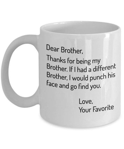 Birthday Present For Brother, Brother Mug, Funny Sister Gifts, Brother Funny, Dear Brother, Brother Humor, Birthday Gifts For Brother, Dear Sister, Brother Birthday