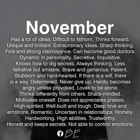 November born Born In November Quotes, November Born, Zodiac Quotes Scorpio, November Quotes, Astrology Scorpio, November Baby, Scorpio Traits, Scorpio Birthday, Scorpio Love