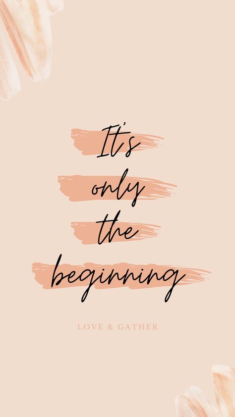 It's only the beginning.  iPhone wallpaper Inspo Quotes, Photo Insta, New Beginnings, The Beginning, Positive Quotes, Affirmations, Iphone Wallpaper, Motivational Quotes, Fragrance