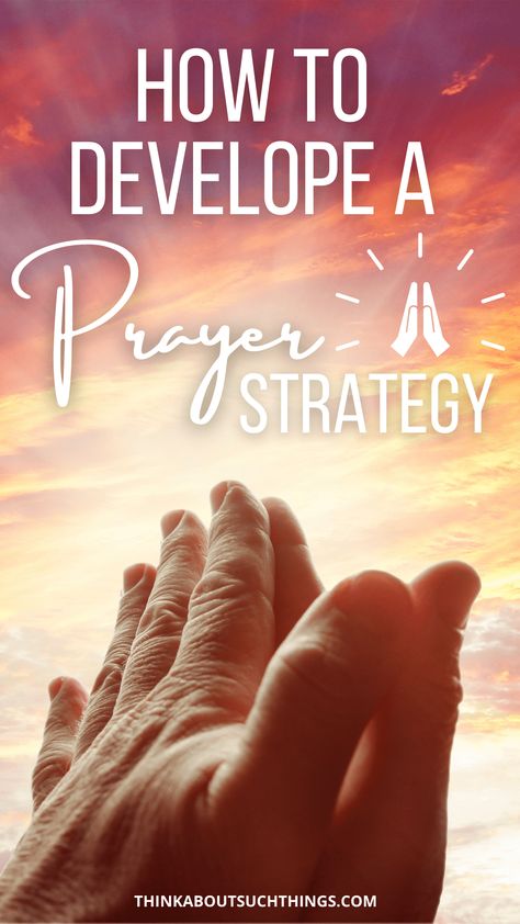 How to Develop a Prayer Strategy Prayer Strategies, Unanswered Prayers, Effective Prayer, Shield Of Faith, Personal Prayer, Spiritual Transformation, Prayer Times, Beginning Writing, Prayer Warrior