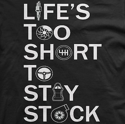 Life's too short to stay stock shirt car tshirt jdm apparel Car Clothing, Racing Quotes, Car Jokes, Car Quotes, Mechanic Humor, Life's Too Short, Car Memes, Automotive Decor, Car Shirts