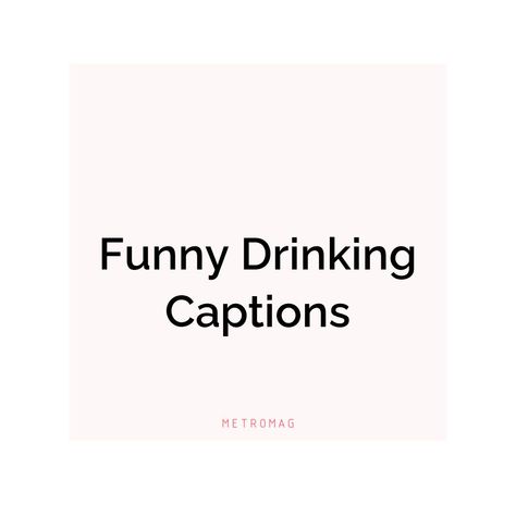 Friends And Drinks Quotes Funny, Hangover Captions Instagram, Hungover Captions, Alcoholic Drinks Quotes, Captions For Drinks Instagram, Drinking Letter Board Quotes, Birthday Shots Quotes, Whiskey Quotes Men, Instagram Captions Drinking