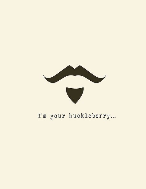 I think @Stephanie Dulli  needs this... Ill Be Your Huckleberry, Tombstone Quotes, Im Your Huckleberry, Doc Holliday, Val Kilmer, The Lone Ranger, Wolf Girl, Kendo, To Infinity And Beyond