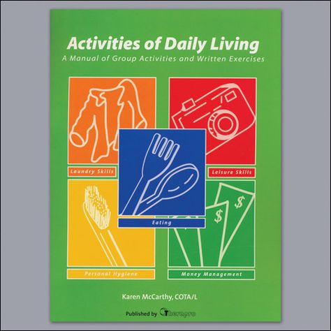 Activities of Daily Living: A Manual of Group Activities and Written Exercises Independent Living Skills, Pediatric Occupational Therapy, Activities Of Daily Living, Living Skills, Community Living, Independent Living, Day Care, Daily Living, Learning Disabilities