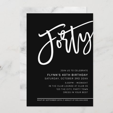 Black White Invitation, 40th Bday Ideas, Minimalist Calligraphy, Birthday Dinner Invitation, 40th Birthday Party Invites, Black White Parties, White Invitation, Bday Invitations, 40th Birthday Party