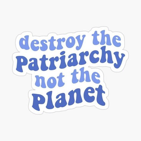 Feminism Prints, Activism Stickers, Patriarchy Quotes, Feminist Phrases, Feminist Activism, Feminist Rage, Feminist Stickers, Stickers Books, Feminism Stickers