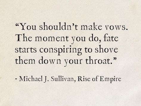 Michael J. Sullivan, Rise of Empire (The Riyria Revelations) #quotes #fantasy #books #TheRiyriaRevelations Michael J Sullivan, Riyria Revelations, Revelations Quotes, Locke Lamora, Books 2023, Fantasy Quotes, Michael J, Loving Someone, Lyric Quotes