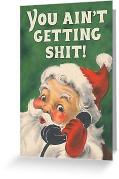 Christmas Fails Funny, Dirty Christmas Cards, Christmas Month, Silly Christmas, Funny Christmas Poems, Vintage Funny Quotes, Christmas Meme, Sarcastic Christmas, Bad Santa