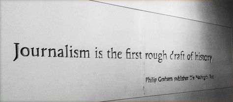 "Journalism is the first rough draft of History" Journalism Quotes, Journalism Major, Journalism Career, Semester Abroad, Career Vision Board, Rough Draft, My Memory, Investigative Journalism, Dream Career