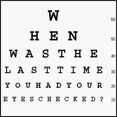 When was the last time you had your eyes checked? Optometry Humor, Eye Jokes, Optician Marketing, Optometry Office, Eye Facts, Health Chart, Eye Quotes, Eye Center, Eye Chart