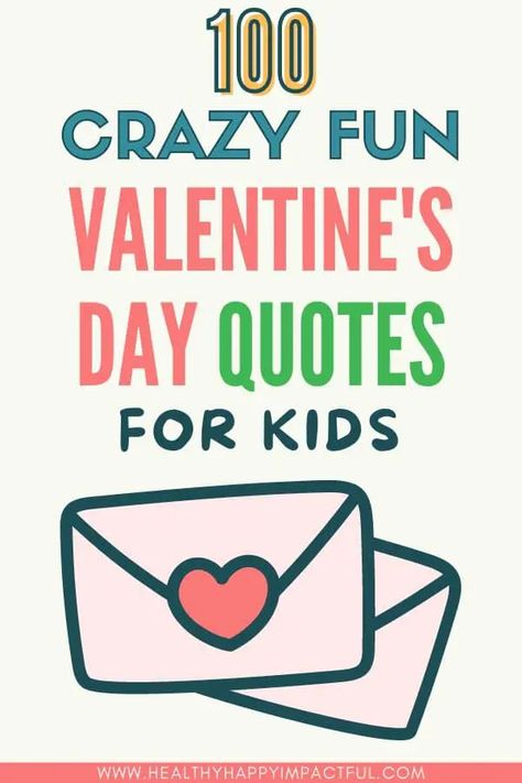 100 Fun Valentine's Day Quotes For Kids (Sweet & Funny!) Funny Valentines Day Quotes For Kids, Valentine’s Day Sayings For Kids, Valentine’s Day Funny Quotes, Valentines Messages For Kids, Friendship Valentine Quotes, Sweet Valentine Quotes, Valentines Quotes Cute, Valentines Phrases, Valentine Quotes For Kids